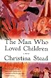 The Man Who Loved Children: A Novel