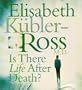 Is There Life after Death?