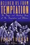 Deliver Us from Temptation