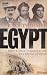 Egypt: How A Lost Civilisation Was Rediscovered
