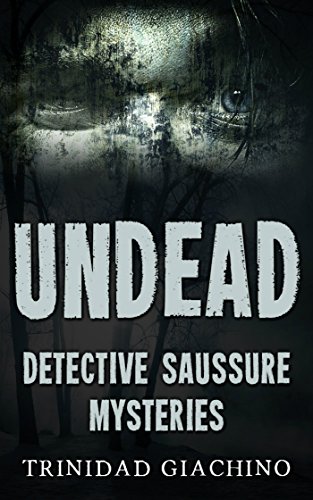 Undead (Detective Saussure Mysteries Book 1)