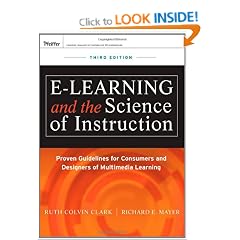 e-Learning and the Science of Instruction: Proven Guidelines for Consumers and Designers of Multimedia Learning (Essential Knowledge Resource)