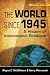 The World Since 1945: A History of International Relations