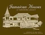 Image of Jamaican Houses: A Vanishing Legacy