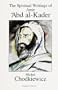 The Spiritual Writings of Amir Abd Al-Kader (S U N Y Series in Western Esoteric Traditions)
