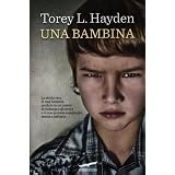 Una bambinadi Torey L. Hayden