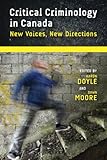 Critical criminology in Canada : new voices, new directions