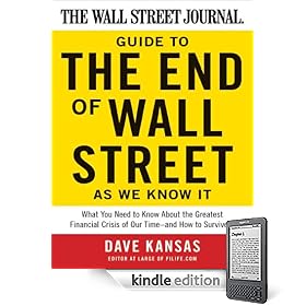 The Wall Street Journal Guide to the End of Wall Street as We Know It