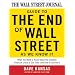 The Wall Street Journal Guide to the End of Wall Street as We Know It