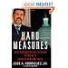 Hard Measures: How Aggressive CIA Actions After 9/11 Saved American Lives