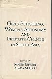 Girls' schooling, women's autonomy and fertility change in South Asia