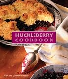 Huckleberry Cookbook Stephanie Hester, Alex Hester