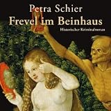 Frevel im Beinhaus - Petra Schier (Autor), Sabine Swoboda (Sprecher)