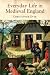 Everyday Life in Medieval England