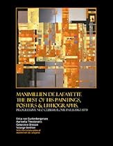 Maximillien de Lafayette. The Best of his Paintings, Posters & Lithographs. Progressive neo cubism (1963-1979)