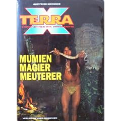 Terra X. Mumien. Magier. Meuterer. Expeditionen ins Unbekannte