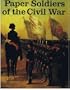 Paper Soldiers of the Civil War