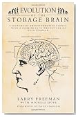 Evolution of the Storage Brain: A history of transformative events, with a glimpse into the future of data storage.