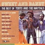  : Sweet And Dandy: The Best Of Toots And The Maytals