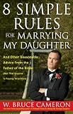 8 Simple Rules for Marrying My Daughter