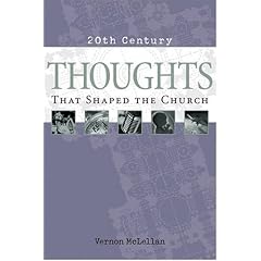 Thoughts That Shaped the Church (20th Century Reference)
