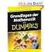 Grundlagen der Mathematik f�r Dummies
