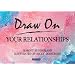 Draw on Your Relationships