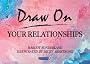 Draw on Your Relationships