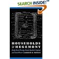 Households and Hegemony: Early Creek Prestige Goods, Symbolic Capital, and Social Power by Cameron B. Wesson