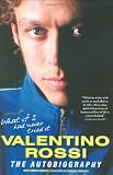 What If I Had Never Tried It: Valentino Rossi The Autobiography