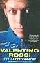 What If I Had Never Tried It: Valentino Rossi: The Autobiography