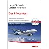 Der Pilotentest: Die optimale Vorbereitung auf den h�rtesten Einstellungstest. Testtraining f�r Piloten, Fluglotsen, Flugdienstberater