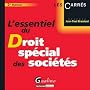 L'essentiel du droit sp�cial des soci�t�s
