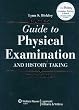 Bates' Guide to Physical Examination and History Taking, 10th Edition