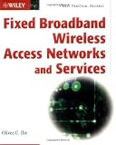  : Fixed Broadband Wireless Access Networks and Services
