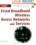Fixed Broadband Wireless Access Networks and Services