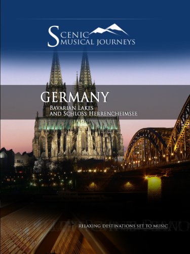 Naxos Scenic Musical Journeys Germany Bavarian Lakes and Schloss Herrencheimsee
