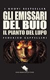 GLI EMISSARI DEL BUIO - Il Pianto del Lupo (I Nuovi Bestseller DAE Vol. 8) (Italian Edition)