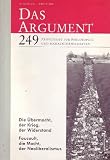 Produkt-Bild: Die &Uuml;bermacht, der Krieg, der Widerstand  /  Foucault, die Macht, der Neoliberalismus (Das Argument 249 - Zeitschrift f&uuml;r Philosophie und Sozialwissenschaften)