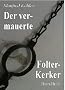 Der vermauerte Folter-Kerker