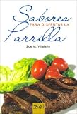 Food and Drink : Sabores Para Disfrutar La Parrilla