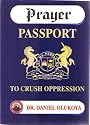 Prayer Passport to crush oppression