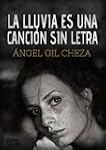 LA LLUVIA ES UNA CANCI�N SIN LETRA