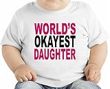 World's Okayest Daughter Funny Slogan オーガニックベビーTシャツ 12 - 18 Months