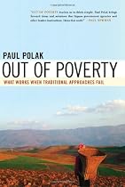Out of Poverty: What Works When Traditional Approaches Fail