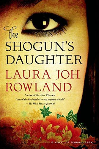 The Shogun's Daughter: A Novel of Feudal Japan (Sano Ichiro Novels Book 17)
