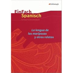 EinFach Spanisch. La lengua de las mariposas y otros relatos