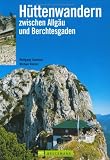  : H&uuml;ttenwandern zwischen Allg&auml;u und Berchtesgaden