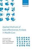 Applied Methods of Cost-effectiveness Analysis in Healthcare (Handbooks in Health Economic Evaluation Series)