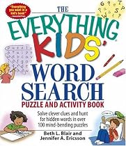 Everything Kids' Word Search Puzzle and Activity  Book: Solve clever clues and hunt for  hidden words in 100 mind-bending puzzles (Everything Kids Series)